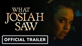 What Josiah Saw - Official Trailer