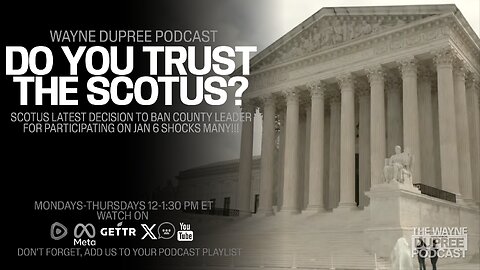 SCOTUS Has Been Making Suspect Decisions; Do You Fully Trust Them? (Ep 1864) 3/19/24
