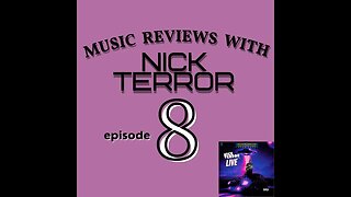 Music Reviews wit Nick Terror (episode 8)