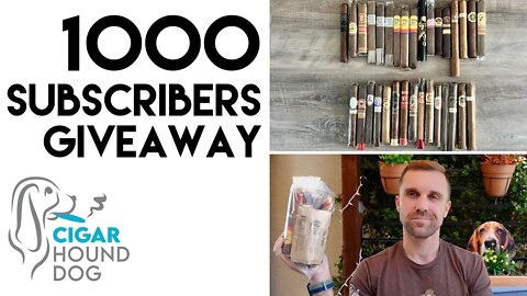 Cigar Hound Dog's 1000 Subscribers Giveaway