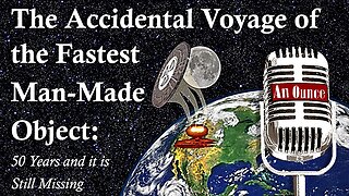 The Accidental Voyage of the Fastest Man-Made Object: 50 Years and it is Still Missing