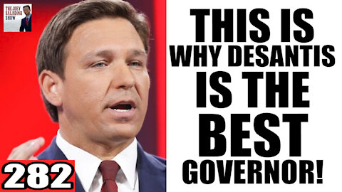 282. This is Why DeSantis is the GREATEST GOVERNOR