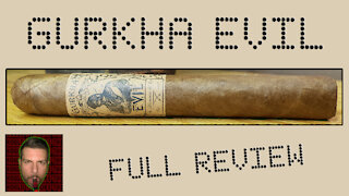 Gurkha Evil (Full Review) - Should I Smoke This