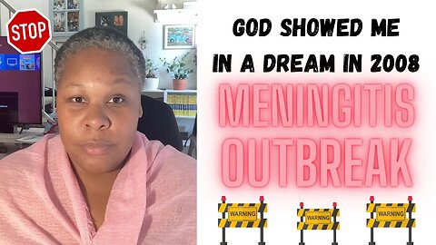 In A Dream, God's Angel Told Me There Will Be A Meningitis Outbreak!
