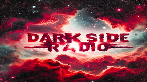 ⚡DARK SIDE RADIO⚡ Ep. 203