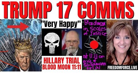 Situation Update: Trump Posts 17, Sussmann Trial Begins, Twitter Bots, Blood Moon Joel 05-17-22