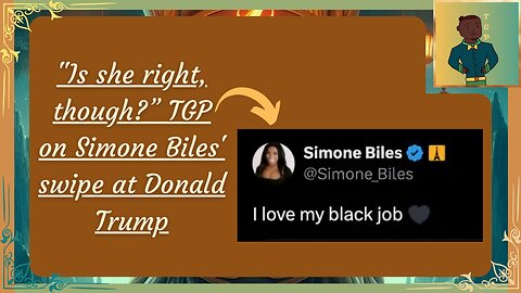 "Is she right, though?"- TGP on Simone Biles' swipe at Donald Trump's "black jobs" comment