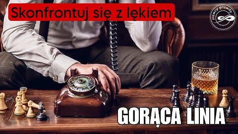 Skonfrontuj się z lękiem - Gorąca linia