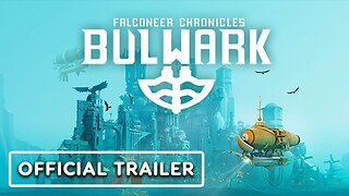 Bulwark: Falconeer Chronicles - Official Launch Trailer