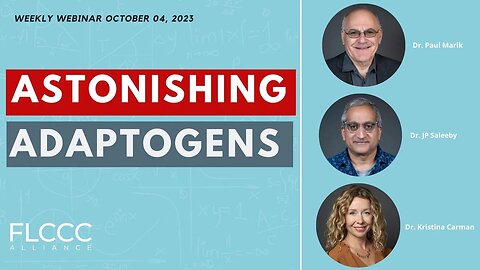 Astonishing Adaptogens: FLCCC Weekly Update (Oct. 4, 2023)