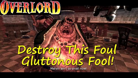 Overlord- Being Evil and Controlling Gremlins- Episode 3- Killing the Fat Harfling Price, Melvin