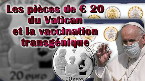 PCB : Les pièces de € 20 du Vatican et la vaccination transgénique