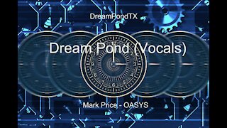 DreamPondTX/Mark Price - Dream Pond (OASYS at the Pond)