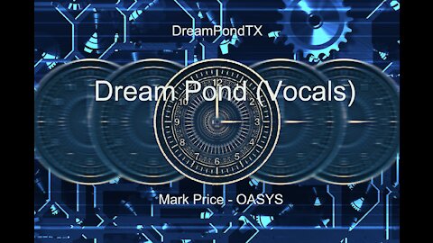 DreamPondTX/Mark Price - Dream Pond (OASYS at the Pond)