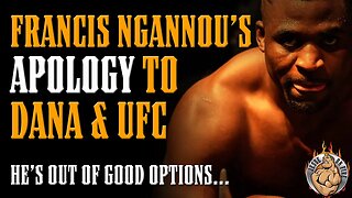 Francis Ngannou's APOLOGY to Dana White & UFC...PLUS Max Holloway & UFC Doctor Questions