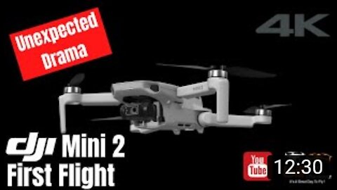 DJI Mini 2 First Flight - Unexpected Drama !