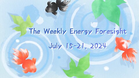 The Weekly Energy Foresight - July 15-21, 2024