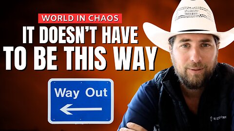 World in Chaos - There's A Way Out Of This!