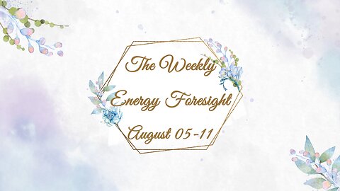 The Weekly Energy Foresight - August 05-11, 2024