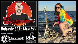 The Ray Agliata Show - Episode #45 - Lisa Foti