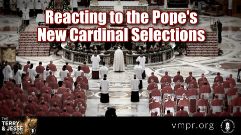 01 Jun 22, The Terry & Jesse Show: Reacting to the Pope's New Cardinal Selections