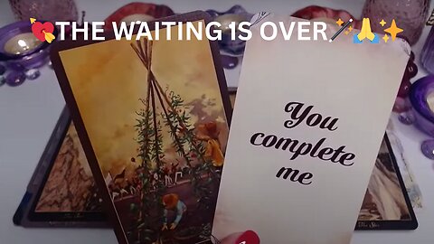 💘THE WAITING IS OVER🪄🙏✨THIS IS STUNNINGLY BEAUTIFUL ENERGY🪄💘COLLECTIVE LOVE TAROT READING ✨