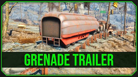 Grenade Trailer in Fallout 4 - A Must-Have for Any Serious Player