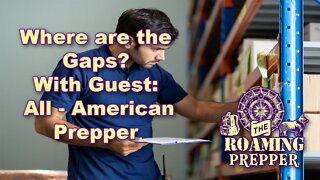 Where are the Gaps? An open talk with All-American Prepper