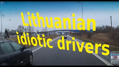 Leedu idiootsed autojuhid, turvalisus sõltub 2-3 sekundist [FullHD] (iffi EU trip 2023)
