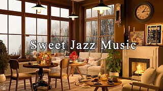 Sweet Jazz Music & Cozy Coffee Shop Ambience ☕ Relaxing Jazz Instrumental Music to Relax,Study,Work