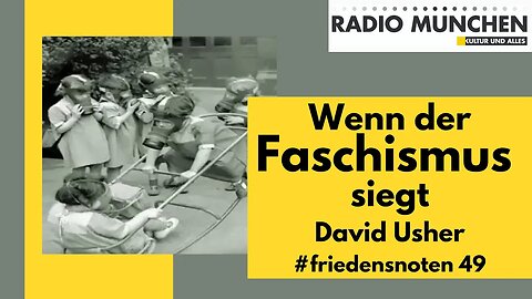 #friedensnoten 49 - Wenn der Faschismus siegt