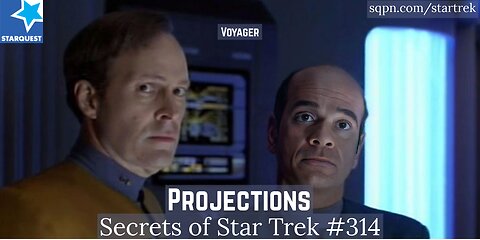 Projections (Voyager) - The Secrets of Star Trek