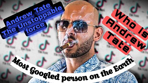 Who is Andrew Tate | most googled person on the Earth | The unstoppable force