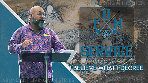 I Believe What I Decree | 3-27-24 | Fishers of Men