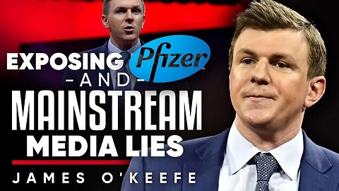 Exposing Pfizer & The Mainstream Media Lies With Project Veritas - James O’Keefe | TRAILER