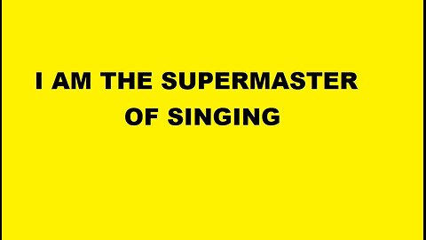 PROGRAMMING THE MIND - I AM THE SUPERMASTER OF SINGING - Silent Version :))