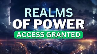 How To ACCESS Power in the Realms of Men and Angels