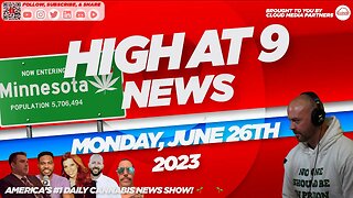 High At 9 News : Monday June 26th, 2023