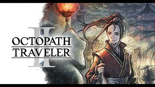 [OCTOPATH TRAVELER 2] Hikari the Warrior: Chapter 2 / Montwise - Part#10