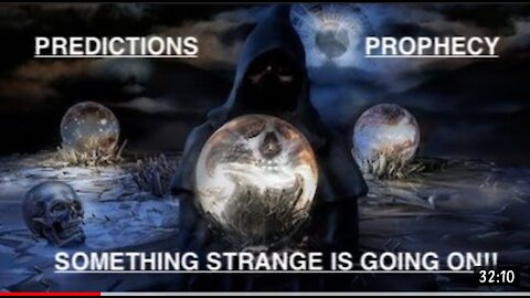 Something Strange is Going On - Predictions & Prophecy