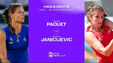 Chloe Paquet vs Selena Janicijevic / 2024 Iasi Quarterfinal / WTA Match Highlights