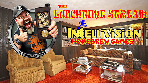 The LuNcHTiMe StReAm - LIVE Retro Gaming with DJC - INtellivision HomeBrew Games