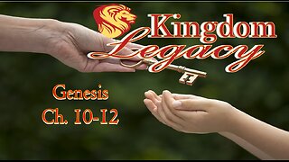 Kingdom Legacy: Genesis Ch. 10-12 #jesus #motivation #biblestudy