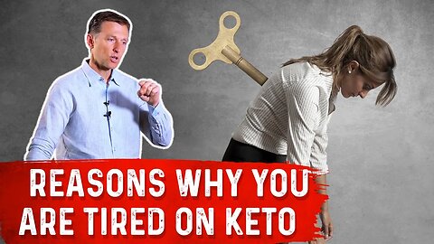 7 Reasons Why You Are Tired on Keto (Ketogenic Diet) – Dr. Berg