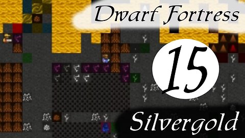 Dwarf Fortress Silvergold part 15