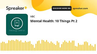 Mental Health: 10 Things Pt 2