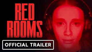 Red Rooms - Official Trailer (2024)