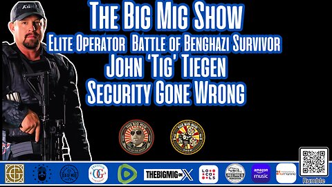 Elite Operator Battle of Benghazi Survivor John “Tig” Tiegen, Security Gone Wrong |EP327