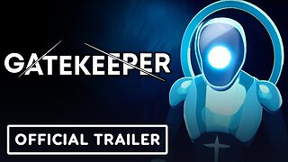Gatekeeper - Official Reveal Trailer