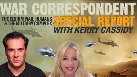 New Kerry Cassidy: The Elohim War, Humans & The Military Industrial Complex!